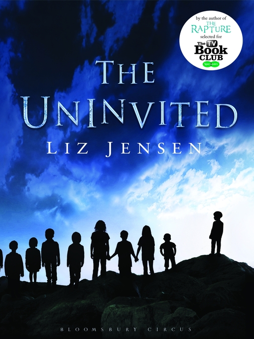 Title details for The Uninvited by Liz Jensen - Available